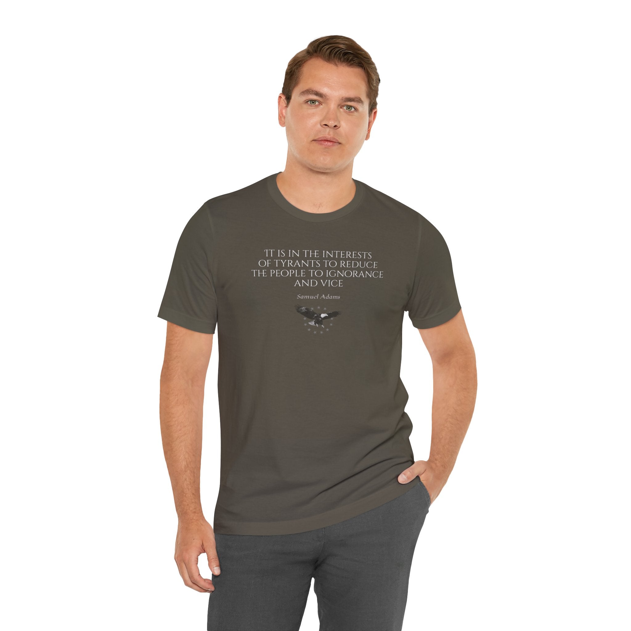 Samuel Adams Quote T-Shirt — “It is in the interests of tyrants…” Vintage Patriot Tee
